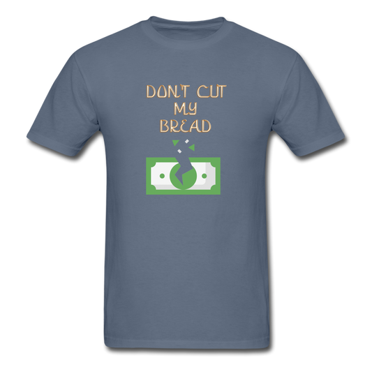 Don’t cut My Bread - denim