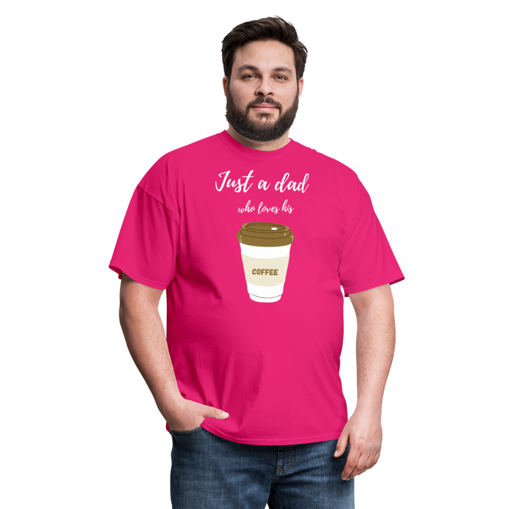 Just a Dad Who Loves His Coffee - fuchsia