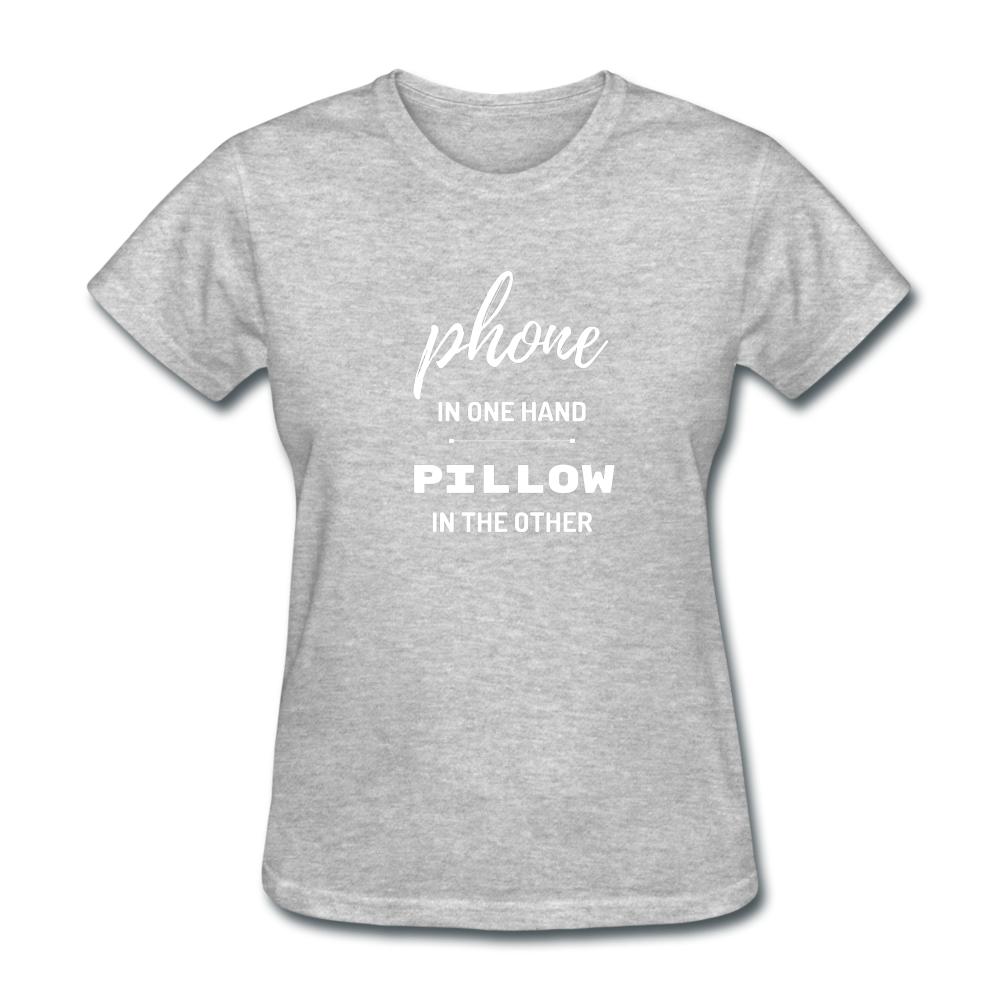 Phone In One Hand, Pillow In The Other - heather gray