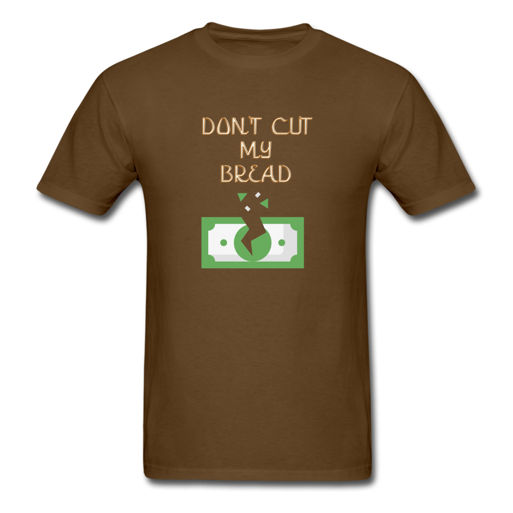 Don’t cut My Bread - brown