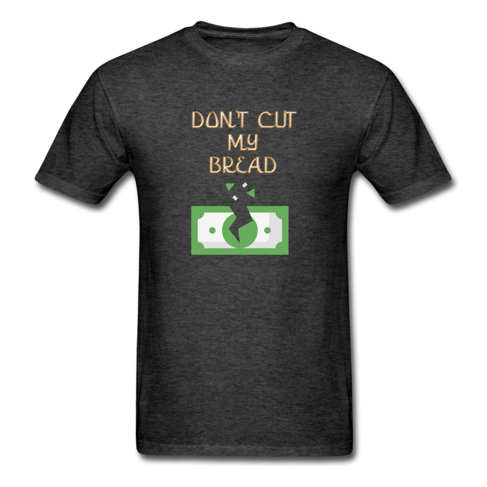 Don’t cut My Bread - heather black