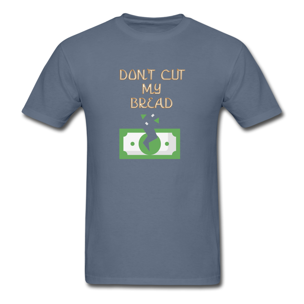 Don’t cut My Bread - denim